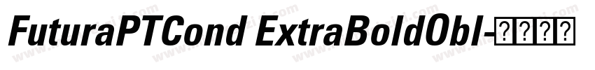 FuturaPTCond ExtraBoldObl字体转换